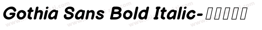 Gothia Sans Bold Italic字体转换